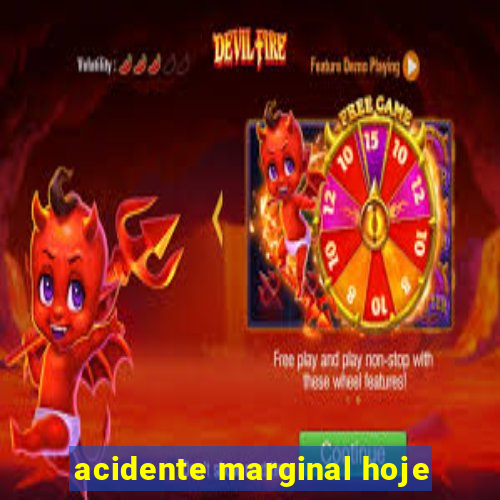 acidente marginal hoje